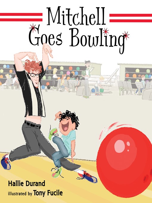 Title details for Mitchell Goes Bowling by Hallie Durand - Available